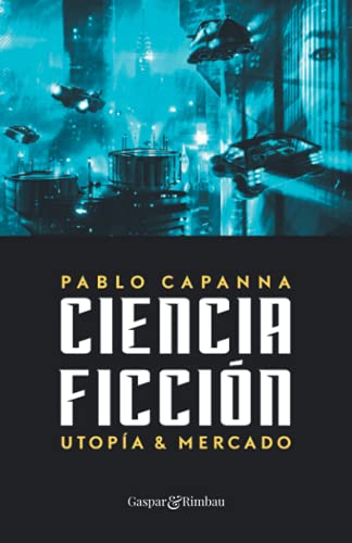 Imagen de archivo de Ciencia ficcin. Utopa y mercado. -Language: spanish a la venta por GreatBookPrices