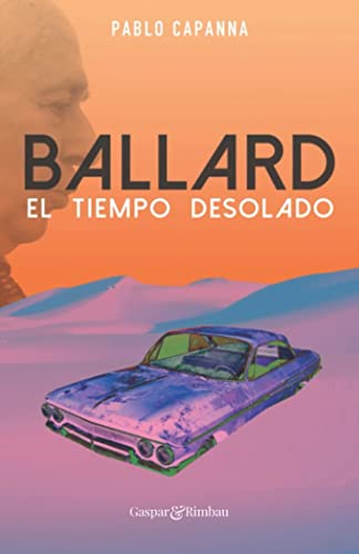 Imagen de archivo de Ballard. El tiempo desolado. a la venta por AG Library