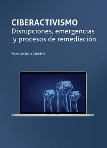 9788418614644: Ciberactivismo. disrupciones, emergencias y procesos de remediacin (Plural)