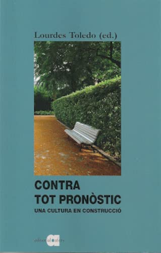 Stock image for Contra tot pronstic : una cultura en construcci for sale by AG Library