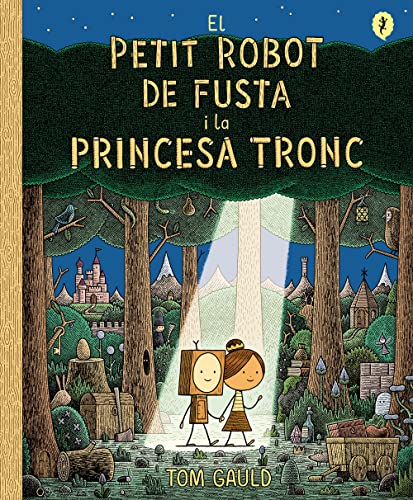 Imagen de archivo de EL PETIT ROBOT DE FUSTA I LA PRINCESA TRONC a la venta por KALAMO LIBROS, S.L.