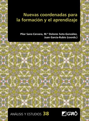 Stock image for Nuevas coordenadas para la formacin y el aprendizaje (Investigacin educativa / Formacin del profesorado) (Spanish Edition) for sale by Book Deals