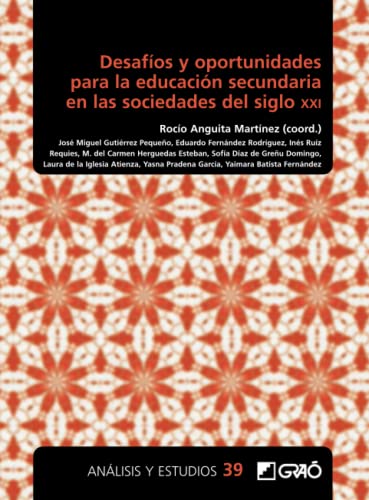 Stock image for Desafos y oportunidades para la educacin secundaria en las sociedades del siglo XXI (Formacin del profesorado/Investigacin educativa) (Spanish Edition) for sale by GF Books, Inc.