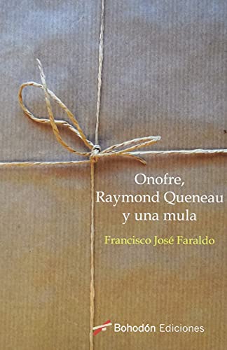 Imagen de archivo de Onofre, Raymond Quenau y una mula a la venta por AG Library