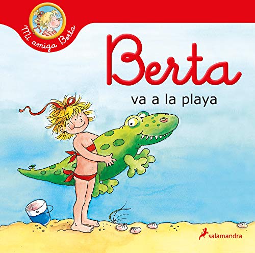 Imagen de archivo de Berta va a la playa / Berta Goes to the Beach (Mi amiga Berta / My Friend Berta) (Spanish Edition) a la venta por Book Deals