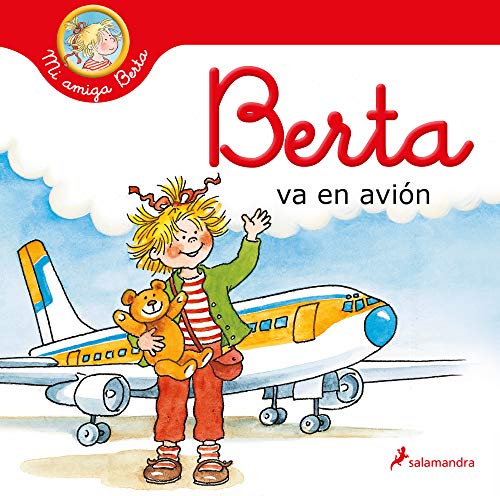 Stock image for Berta va en avión / Berta Flies on a Plane (Mi amiga Berta / My Friend Berta) (Spanish Edition) for sale by ZBK Books