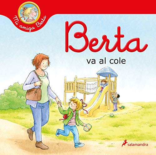 9788418637230: Berta va al cole (Mi amiga Berta) (Coleccin Salamandra Infantil)