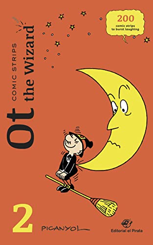 Imagen de archivo de Comic Strips - Ot the Wizard 2: Humor comic for kids 5-8 years old. Silent comic strips - Features a magic trick and an arts and crafts activity a la venta por Lakeside Books