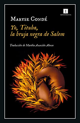 Stock image for Yo, Tituba, la bruja de Salem (Impedimenta, 1) (Spanish Edition) for sale by Front Cover Books