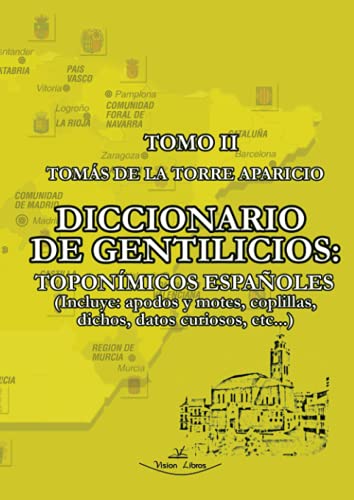 Beispielbild fr Diccionario de gentilicios toponmicos espaoles - Tomo 2 (Spanish Edition) zum Verkauf von GF Books, Inc.