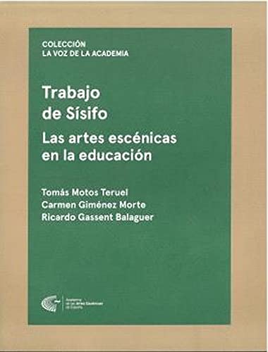 Imagen de archivo de TRABAJO DE SSIFO. LAS ARTES ESCNICAS EN LA EDUCACIN a la venta por KALAMO LIBROS, S.L.