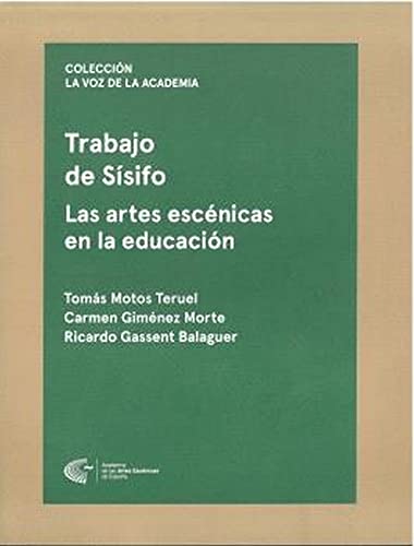 Stock image for TRABAJO DE SSIFO. LAS ARTES ESCNICAS EN LA EDUCACIN for sale by KALAMO LIBROS, S.L.