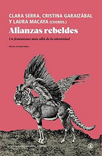 Stock image for ALIANZAS REBELDES. UN FEMINISMO MS ALL DE LA IDENTIDAD for sale by KALAMO LIBROS, S.L.
