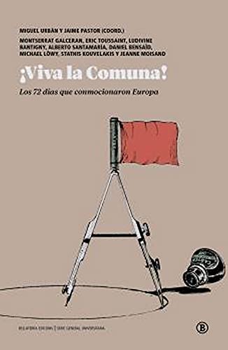 Imagen de archivo de VIVA LA COMUNA! LOS 72 DAS QUE CONMOCIONARON EUROPA a la venta por KALAMO LIBROS, S.L.