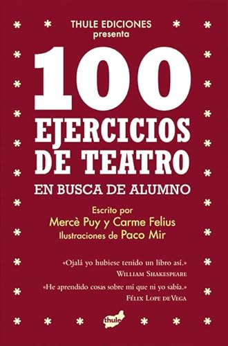 Imagen de archivo de 100 EJERCICIOS DE TEATRO EN BUSCA DE ALUMNO a la venta por KALAMO LIBROS, S.L.