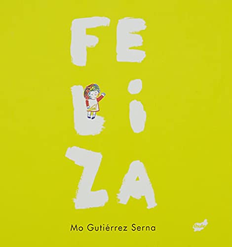 Imagen de archivo de FELIZA a la venta por KALAMO LIBROS, S.L.