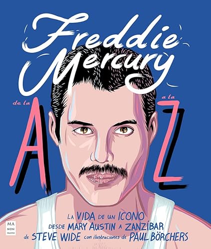 Imagen de archivo de Freddie Mercury de la A a la Z (Spanish Edition) a la venta por Lakeside Books