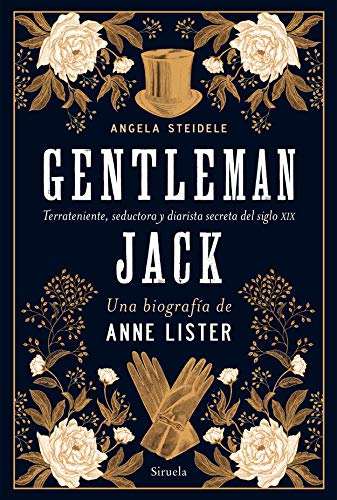 9788418708213: Gentleman Jack. Una biografa de Anne Lister: Terrateniente, seductora y diarista secreta del siglo XIX: 124 (El Ojo del Tiempo)