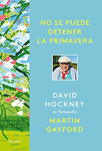 9788418708961: No se puede detener la primavera: David Hockney en Normanda