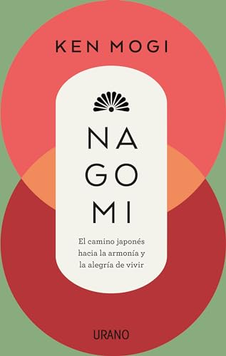 Stock image for Nagomi: El camino japons hacia la armona y la alegra de vivir (Spanish Edition) for sale by Ebooksweb