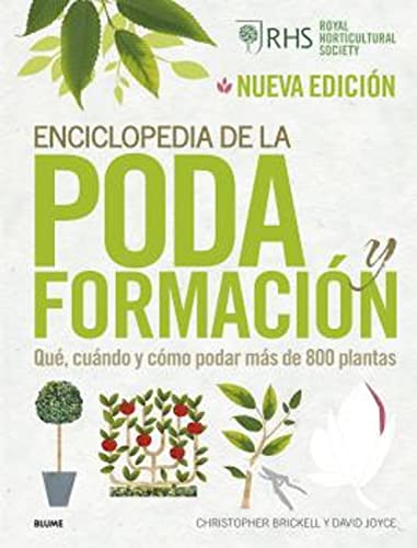 Stock image for ENCICLOPEDIA DE LA PODA Y FORMACION. QUE, CUANDO Y COMO PODAR MAS DE 800 PLANTAS for sale by KALAMO LIBROS, S.L.