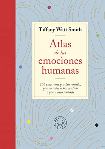 Imagen de archivo de Atlas de las emociones humanas: 156 emociones que has sentido, que no sabes si has sentido o que nunca sentirs (narrativa) a la venta por medimops