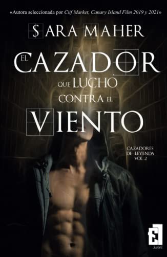 Imagen de archivo de El cazador que luch contra el viento (Cazadores de Leyenda, Band 2) a la venta por medimops