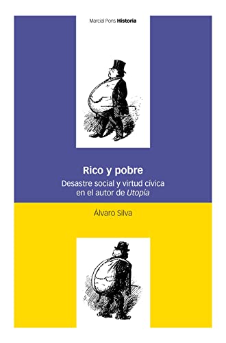 Beispielbild fr RICO Y POBRE. DESASTRE SOCIAL Y VIRTUD CVICA EN EL AUTOR DE UTOPA zum Verkauf von KALAMO LIBROS, S.L.