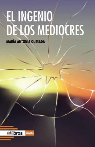 Beispielbild fr El ingenio de los mediocres (Cum Sideris Narrativa, Band 20) zum Verkauf von medimops