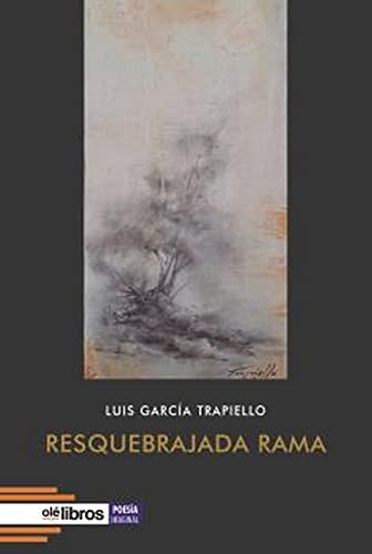 Imagen de archivo de RESQUEBRAJADA RAMA. a la venta por KALAMO LIBROS, S.L.