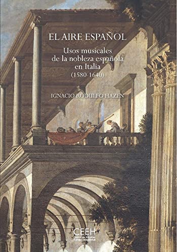 Imagen de archivo de El aire espaol. Usos musicales de la nobleza espaola en Italia (1580-1640) a la venta por medimops