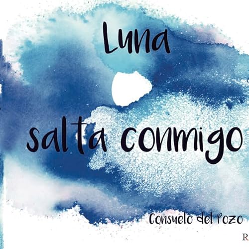 Imagen de archivo de LUNA SALTA CONMIGO a la venta por KALAMO LIBROS, S.L.