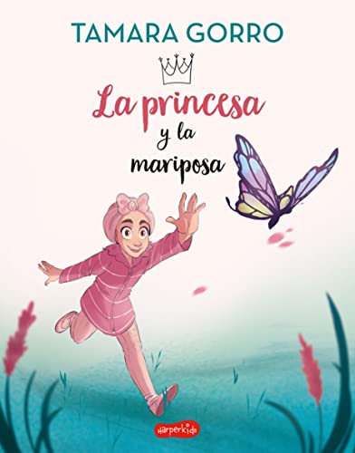 Beispielbild fr La princesa y la mariposa (HarperKids) zum Verkauf von medimops