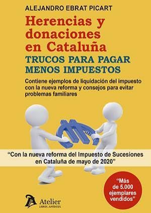 9788418780615: Herencias y donaciones en Catalua.Trucos para pagar menos impuestos (SIN COLECCION)