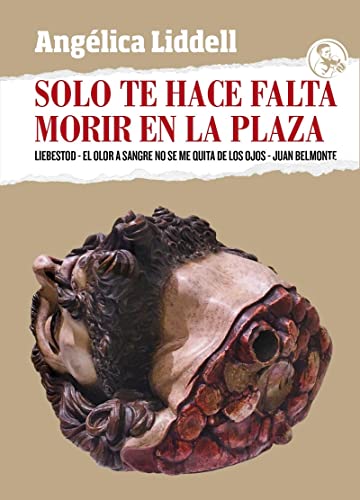 9788418782039: SOLO TE HACE FALTA MORIR EN LA PLAZA (2ED): Liebestod - El olor a sangre no se me quita de los ojos - Ju: 3 (MICRORROTURAS)