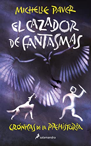 Beispielbild fr El cazador de fantasmas (Crnicas de la Prehistoria 6) (Coleccin Salamandra Juvenil, Band 6) zum Verkauf von medimops