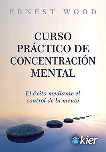 CURSO PRÁCTICO DE CONCENTRACIÓN MENTAL - WOOD, ERNEST