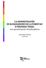 9788418802843: La Administracin de bloqueadores de la pubertad a personas Trans: una aproximacin interdisciplinar (Plural)