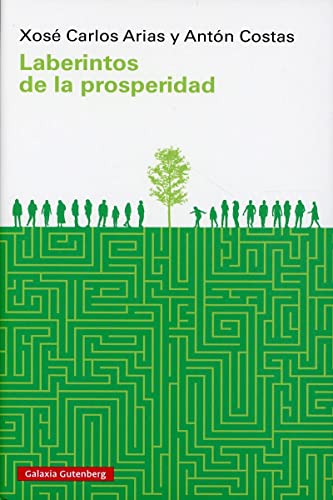 Beispielbild fr LABERINTOS DE LA PROSPERIDAD. zum Verkauf von KALAMO LIBROS, S.L.