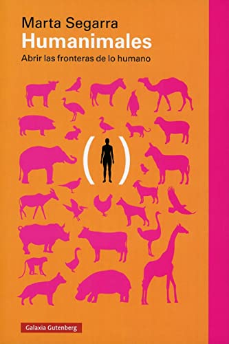 9788418807787: Humanimales: Abrir las fronteras de lo humano (Ensayo)