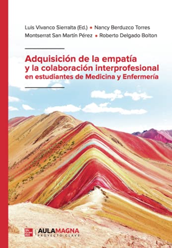 Stock image for Adquisicin de la empata y la colaboracin interprofesional en estudiantes de Medicina y Enfermera (Spanish Edition) for sale by GF Books, Inc.