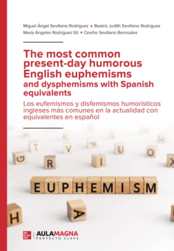 Stock image for The most common present-day humorous English euphemisms and dysphemisms with Spanish equivalents (Spanish Edition) for sale by LIBRERIA PETRARCA