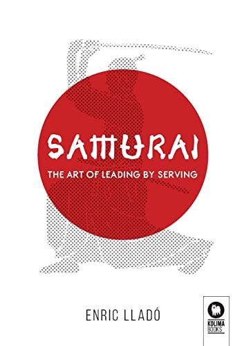 Imagen de archivo de Samurai: The art of leading by serving a la venta por Lucky's Textbooks