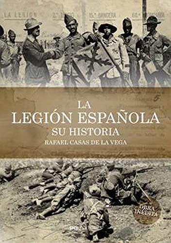 Stock image for LA LEGIN ESPAOLA. SU HISTORIA. for sale by KALAMO LIBROS, S.L.