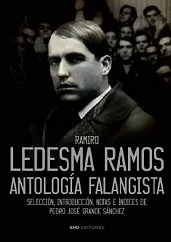 Imagen de archivo de RAMIRO LEDESMA RAMOS. ANTOLOGA FALANGISTA. a la venta por KALAMO LIBROS, S.L.