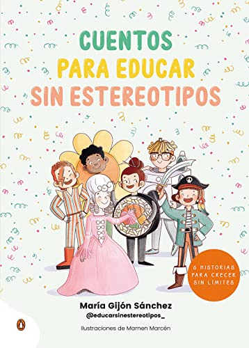 Beispielbild fr Cuentos para educar sin estereotipos: 6 historias para crecer sin lmites (Cuentos que cuentan) zum Verkauf von medimops