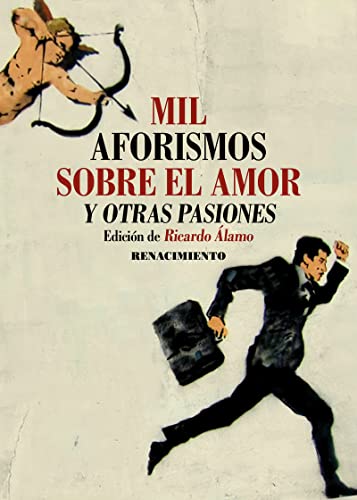 Beispielbild fr MIL AFORISMOS SOBRE EL AMOR Y OTRAS PASIONES zum Verkauf von KALAMO LIBROS, S.L.