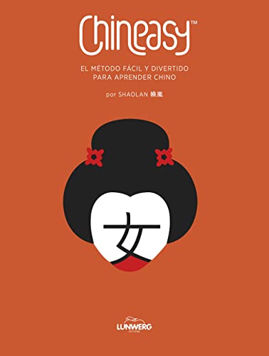 Beispielbild fr Chineasy. El m todo fácil y divertido para aprender chino (Guas ilustradas) zum Verkauf von WorldofBooks