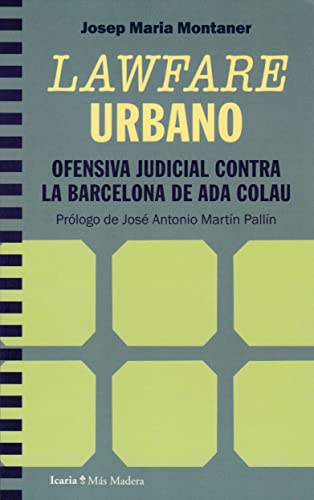 9788418826986: LAWFARE URBANO: Ofensiva judicial conta la Barcelona de Ada Colau: 179 (Ms Madera)