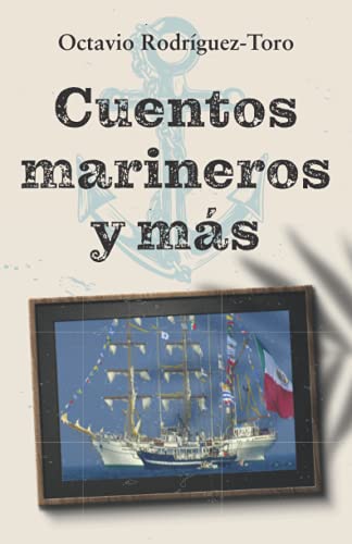 Imagen de archivo de Cuentos marineros y m ¡s: Las aventuras de un oficial naval (Spanish Edition) [Soft Cover ] a la venta por booksXpress